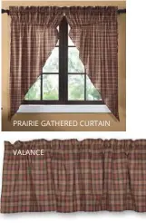  ??  ?? PRAIRIE GATHERED CURTAIN VALANCE