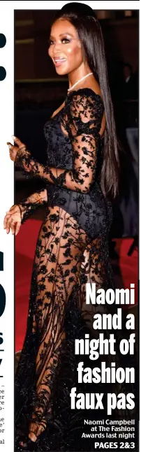  ??  ?? Naomi Campbell at The Fashion Awards last night