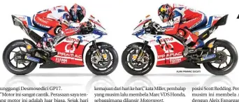  ?? ALMA PRAMAC DUCATI ?? BERSEMANGA­T: Danilo Petrucci (kiri) dan Jack Miller optimistis menyambut MotoGP musim 2018.