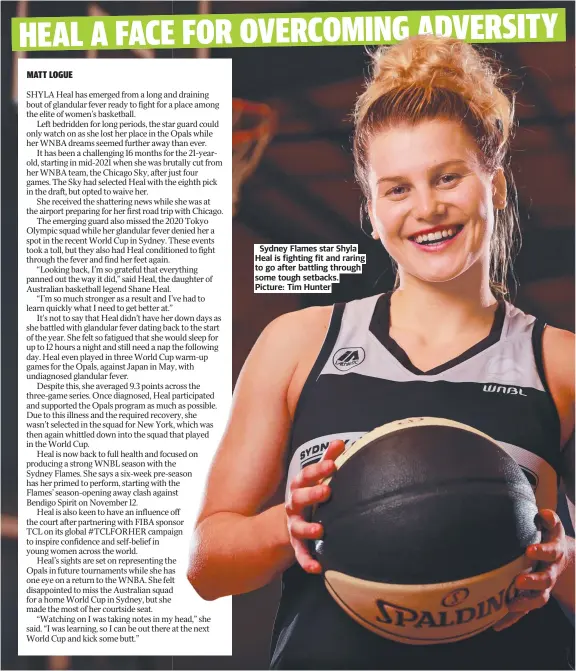  ?? Picture: Tim Hunter ?? Sydney Flames star Shyla Heal is fighting fit and raring to go after battling through some tough setbacks.