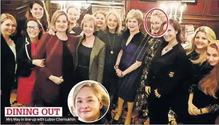  ??  ?? DINING OUT
Mrs May in line-up with Lubov Chernukhin