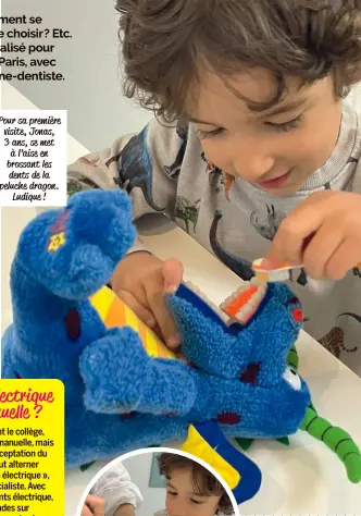  ?? ?? Pour sa première visite, Jonas, 3 ans, se met à l’aise en brossant les dents de la peluche dragon. Ludique !
Pour montrer les bons gestes de brossage et comment se forme une carie, la dentiste utilise de grosses dents.