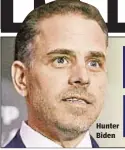  ??  ?? Hunter Biden