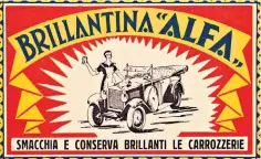  ?? ?? Clean your coachwork and keep it gleaming with Brillantin­a Alfa, ran the ad. Maid extra