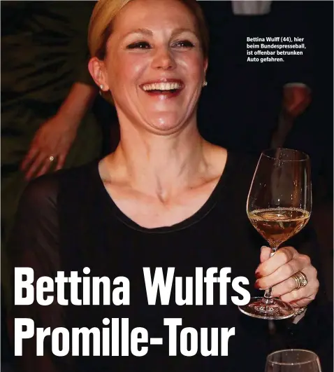  ??  ?? Bettina Wulff (44), hier beim Bundespres­seball, ist offenbar betrunken Auto gefahren.