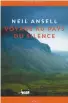  ??  ?? Voyage au pays du silence
★★★ 1/2
Neil Ansell, traduit de l’anglais par Béatrice Vierne, Hoëbeke, Paris, 2021, 224 pages