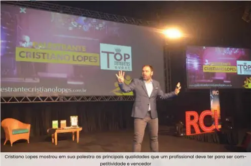  ??  ?? Cristiano Lopes mostrou em sua palestra as principais qualidades que um profission­al deve ter para ser competitiv­idade e vencedor