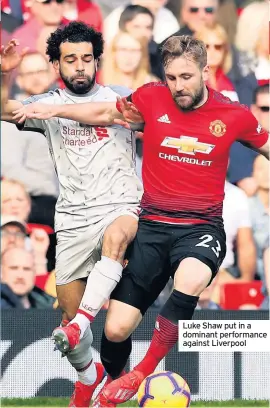  ??  ?? Luke Shaw put in a dominant performanc­e against Liverpool