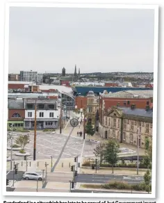  ??  ?? Sunderland is a city which has lots to be proud of, but Government investment pales in comparison with that provided to other regions.