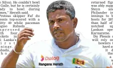  ??  ?? Rangana Herath