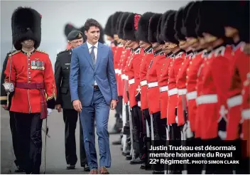  ?? PHOTO SIMON CLARK ?? Justin Trudeau est désormais membre honoraire du Royal 22e Régiment.