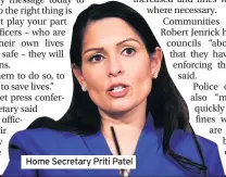  ??  ?? Home Secretary Priti Patel