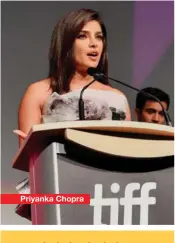  ??  ?? Priyanka Chopra