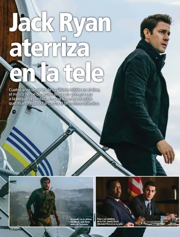  ??  ?? Krasinski, en la última misión de Jack Ryan antes de ‘retirarse’. Pasa a ser analista de la CIA. James Greer (Wendell Pierce) es su jefe.