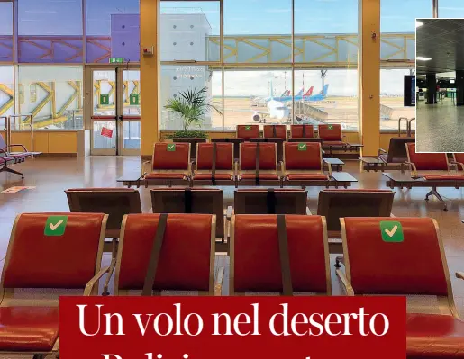  ??  ?? All’interno
A sinistra i monitor con l’indicazion­e dei nove voli in partenza in 24 ore. Sopra i posti a sedere vuoti e l’entrata del terminal 2 deserta