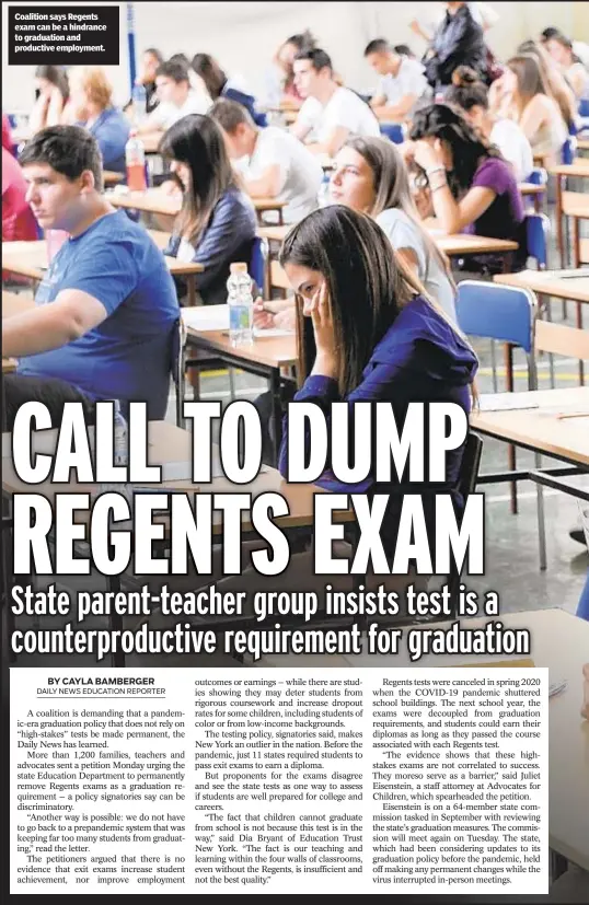  ?? ?? Coalition says Regents exam can be a hindrance to graduation and productive employment.