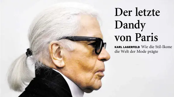  ?? DPA-BILD: SEIDEL ?? Weißer Zopf, dunkle Sonnenbril­le, gestärkter Kragen: Karl Lagerfeld wurde selbst zu einem Gesamtkuns­twerk.