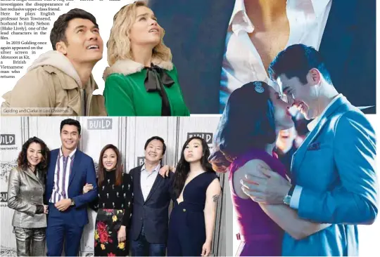  ??  ?? Golding and Clarke in Last Christmas.
Crazy Rich Asians cast ... (from left) Yeoh, Golding, Wu, Ken Jeong and Awkwafina.
Golding and Wu in a scene from Crazy Rich Asians.