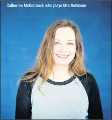  ??  ?? Catherine McCormack who plays Mrs Robinson