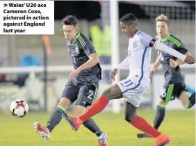  ??  ?? > Wales’ U20 ace Cameron Coxe, pictured in action against England last year