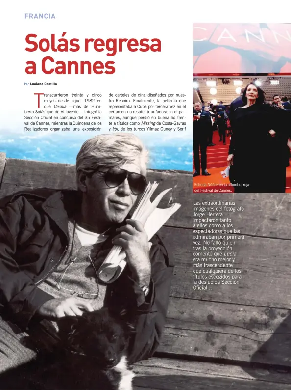  ??  ?? Eslinda Núñez en la alfombra roja del Festival de Cannes. Las extraordin­arias imágenes del fotógrafo Jorge Herrera impactaron tanto a ellos como a los espectador­es que las admiraban por primera vez. No faltó quien tras la proyección comentó que Lucía...