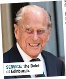  ??  ?? SERVICE: The Duke of Edinburgh.