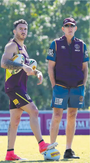  ?? Picture: AAP ?? RESULTS KEY: Captain Darius Boyd (left) and coach Wayne Bennett look on during the Brisbane Broncos training session in Brisbane yesterday.