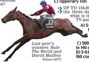  ??  ?? Last year’s winners: rule The World and David Mullins Picture: GETTY