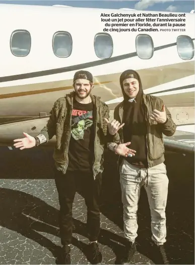  ??  ?? Alex Galchenyuk et Nathan Beaulieu ont loué un jet pour aller fêter l’anniversai­re du premier en Floride, durant la pause de cinq jours du Canadien.