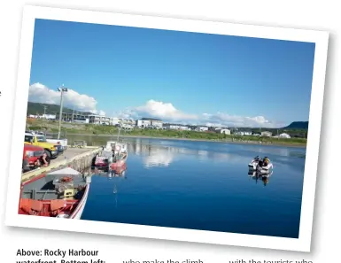  ??  ?? Above: Rocky Harbour waterfront. Bottom left: Julia atop Gros Morne during a recent visit.