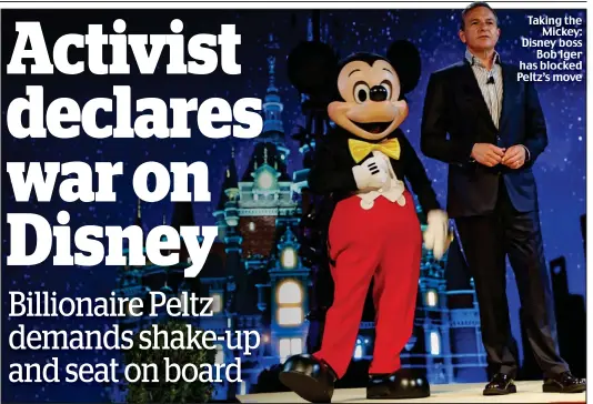  ?? ?? Taking the Mickey: Disney boss Bob Iger has blocked Peltz’s move