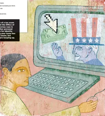 ?? THE DALLAS MORNING NEWS FILE ILLUSTRATI­ON ?? An example of a tax scam website that the Office of the U.S. Attorney says is used to gather personal informatio­n for identity theft. Filing your taxes has never been easier, but scammers are keeping up.