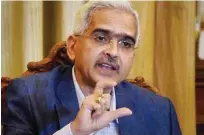  ?? - File photo ?? SPELLING OUT: Shaktikant­a Das told his first press conference as governor that the Reserve Bank of India (RBI) would regularly hold consultati­ons with the government.