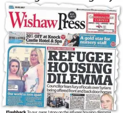  ??  ?? Flashback To our page 1story on the refugee housing dilemma