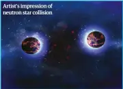  ??  ?? Artist's impression of neutron star collision