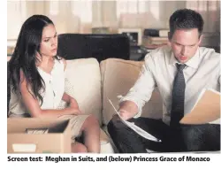 ??  ?? Screen test: Meghan in Suits, and (below) Princess Grace of Monaco