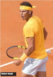  ??  ?? Rafael Nadal