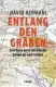  ??  ?? Navid Kermani: Entlang den Gräben C. H. Beck, 442 S., 24,95 ¤