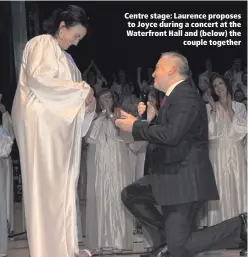  ??  ?? Centre stage: Laurence proposes to Joyce during a concert at the Waterfront Hall and (below) the
couple together