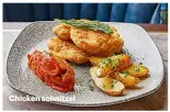  ??  ?? Chicken schnitzel