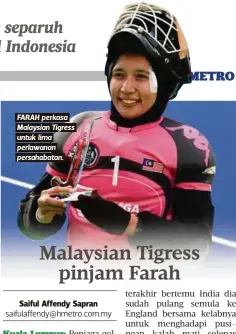  ??  ?? FARAH perkasa Malaysian Tigress untuk lima perlawanan persahabat­an.