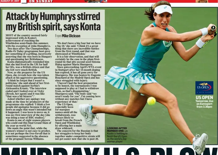  ??  ?? LOOKING AFTER
NUMBER ONE: Jo Konta is battling to finish the US Open as the world’s top woman player