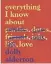  ??  ?? Everything I Know About Love Dolly Alderton, Random House €15.99