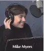  ??  ?? Mike Myers