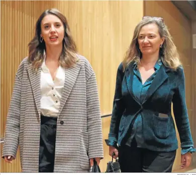  ?? MARISCAL / EFE ?? La ministra de Igualdad, Irene Montero, y la delegada del Gobierno contra la Violencia de Género, Victoria Rosell.