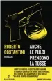  ??  ?? La cover Anche le pulci prendono la tosse (Solferino, pp. 272, 15)