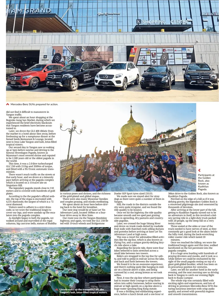  ??  ?? Mercedes-Benz suVs prepared for action. Participan­ts at the Golden rock, also known as Kyaiktiyo Pagoda. Linora soaks up the tranquilit­y of Lake Yangon’s lush, lotus-filled tropical waters.