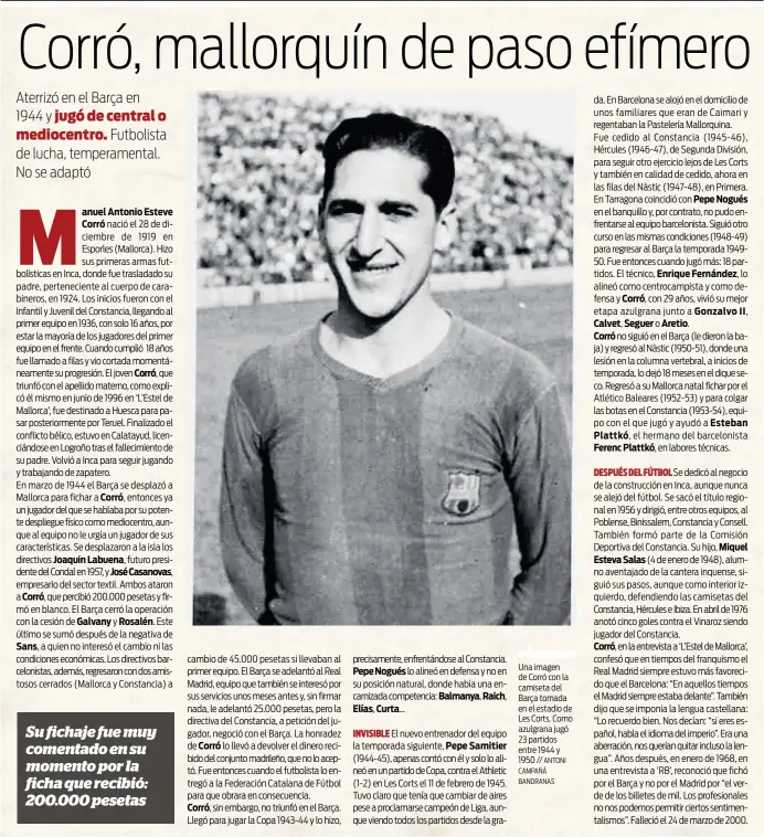  ?? ANTONI CAMPAÑÁ BANDRANAS ?? Una imagen de Corró con la camiseta del Barça tomada en el estadio de Les Corts. Como azulgrana jugó 23 partidos entre 1944 y 1950 //