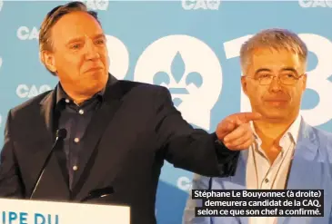  ??  ?? Stéphane Le Bouyonnec (à droite) demeurera candidat de la CAQ, selon ce que son chef a confirmé.