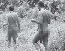  ??  ?? Naked and Afraid: survival of the fittest